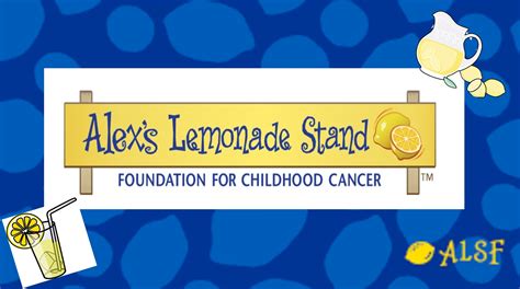 Alex's Lemonade Stand Foundation .